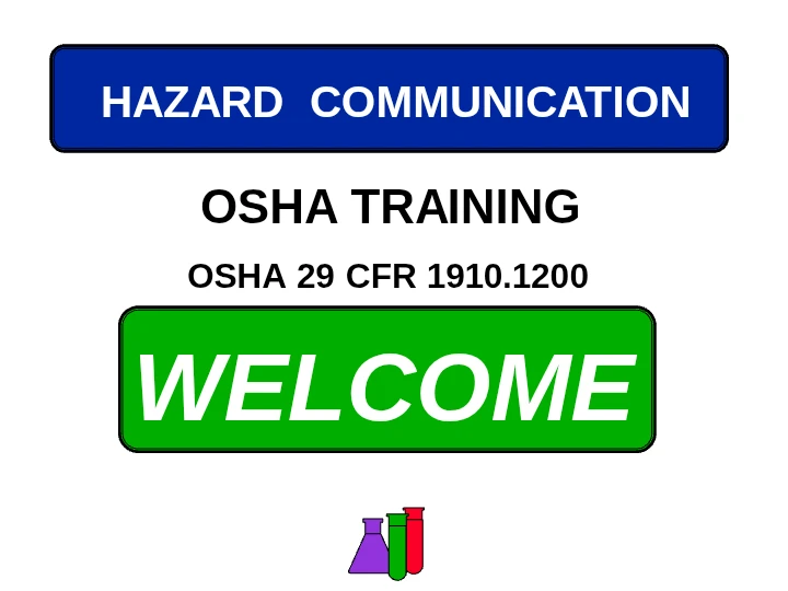 Hazard Communication – OSHA Training on Chemical Hazards, Labels, MSDS and Safe Chemical Use
