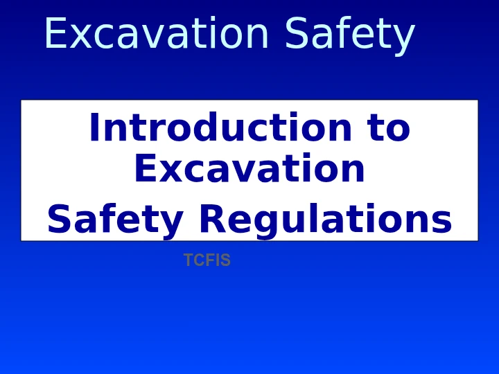 Excavation Safety – Introduction to Excavation Safety Regulations