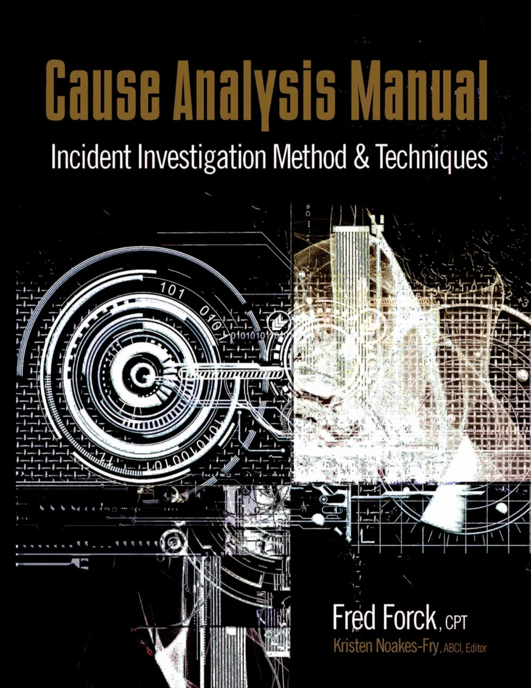 Cause Analysis Manual – Incident Investigation Method & Techniques
