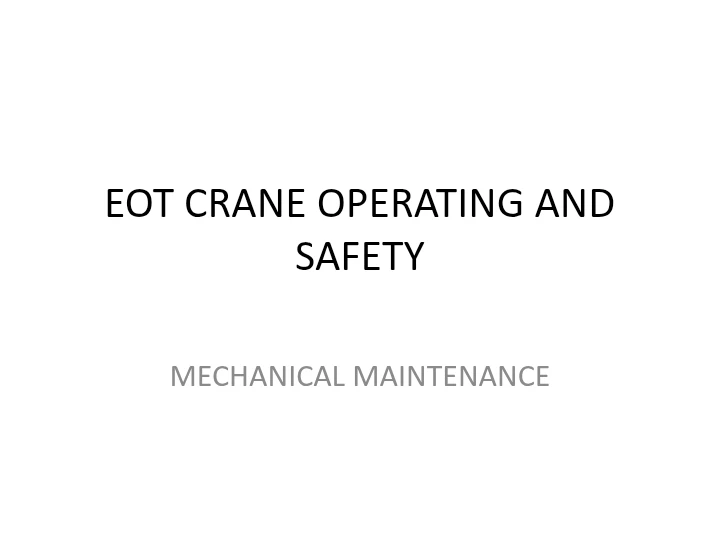 EOT Crane Operating and Safety – Mechanical Maintenance, Components and Working Principles