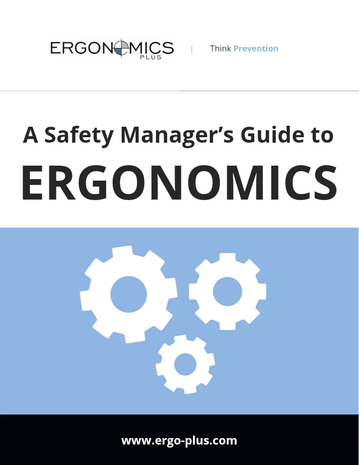 A Safety Manager’s Guide to Ergonomics