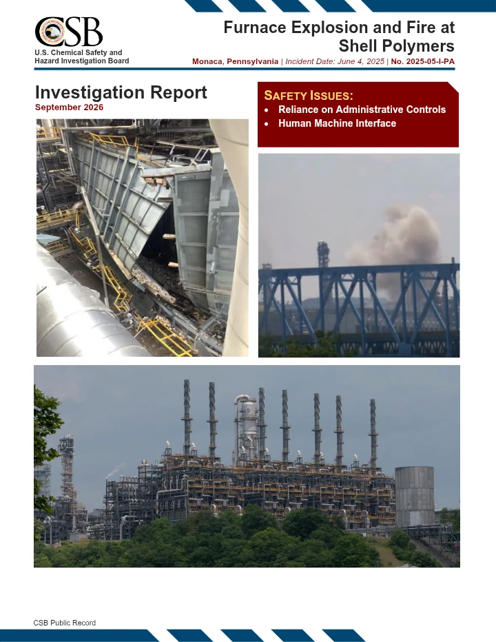 Furnace Explosion and Fire at Shell Polymers – Monaca, Pennsylvania
