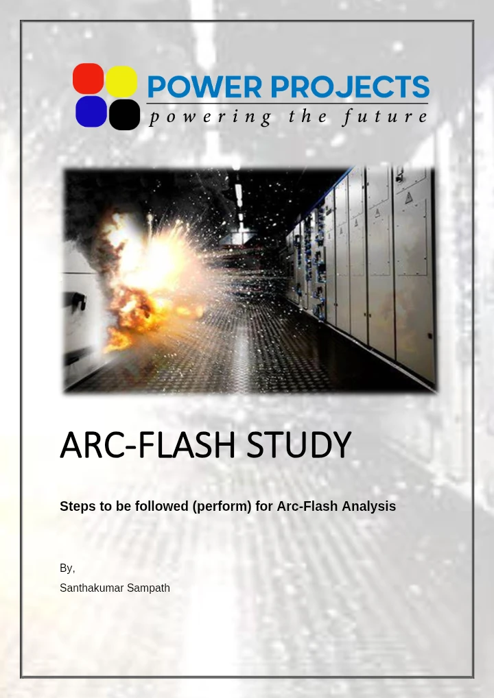 Arc-Flash Study – Steps to Be Followed for Arc-Flash Analysis