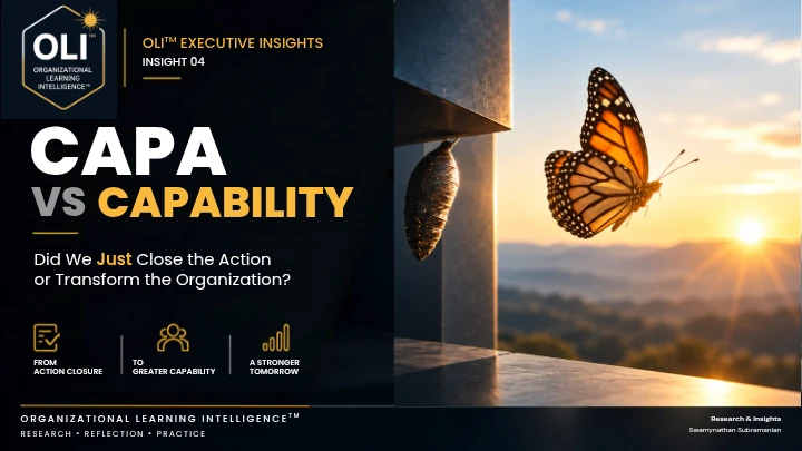 CAPA vs Capability – Did We Just Close the Action or Transform the Organization?