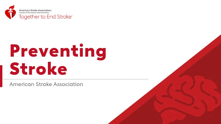 Preventing Stroke – Stroke Awareness and Prevention Guide