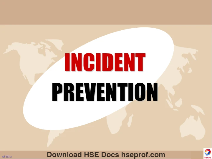 Incident Prevention – Occupational Hazards, Unsafe Acts, Unsafe Conditions and Risk Control