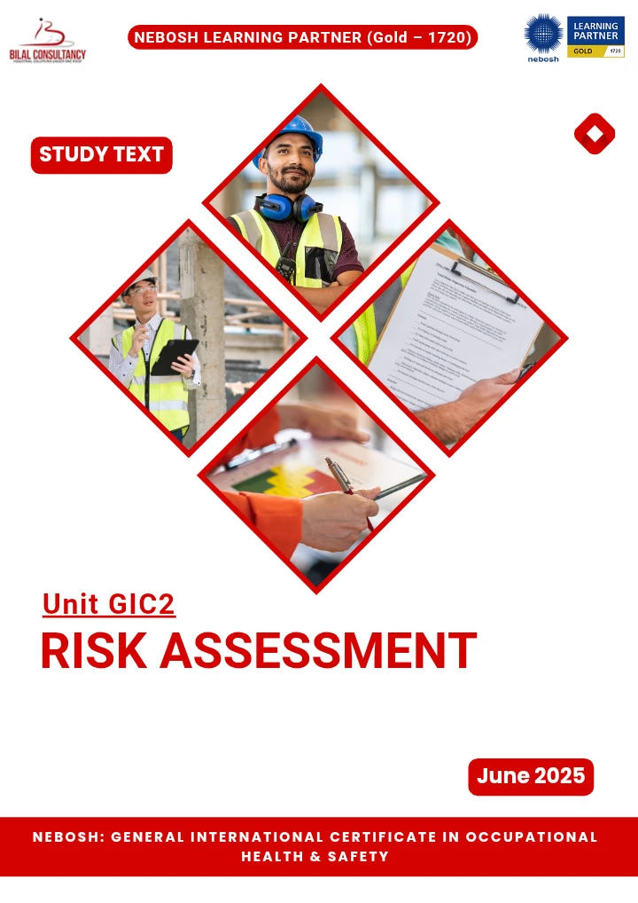 NEBOSH General International Certificate in Occupational Health & Safety – Unit GIC2 Risk Assessment Study Text