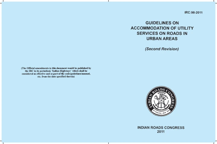 IRC:98-2011 – Guidelines on Accommodation of Utility Services on Roads in Urban Areas | Second Revision