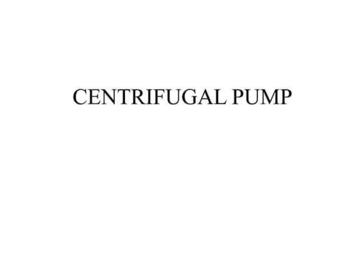 Centrifugal Pump – Components, Working Principle, Performance, Efficiency and Cavitation