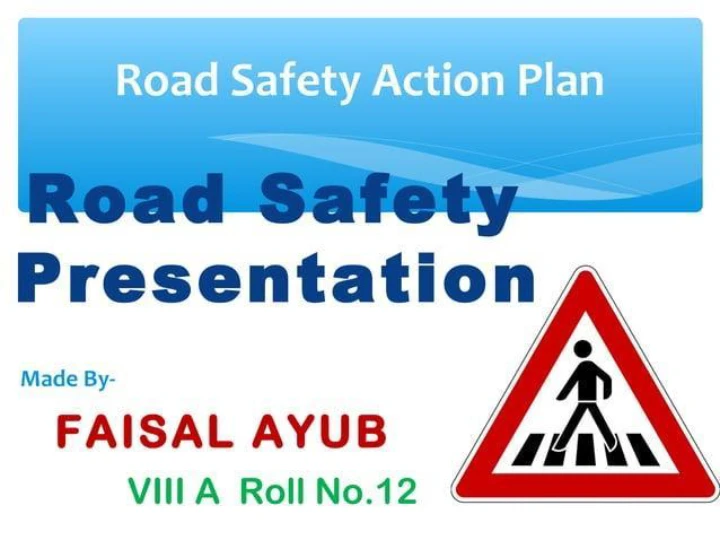 Road Safety Presentation – Road Safety Awareness & Accident Prevention