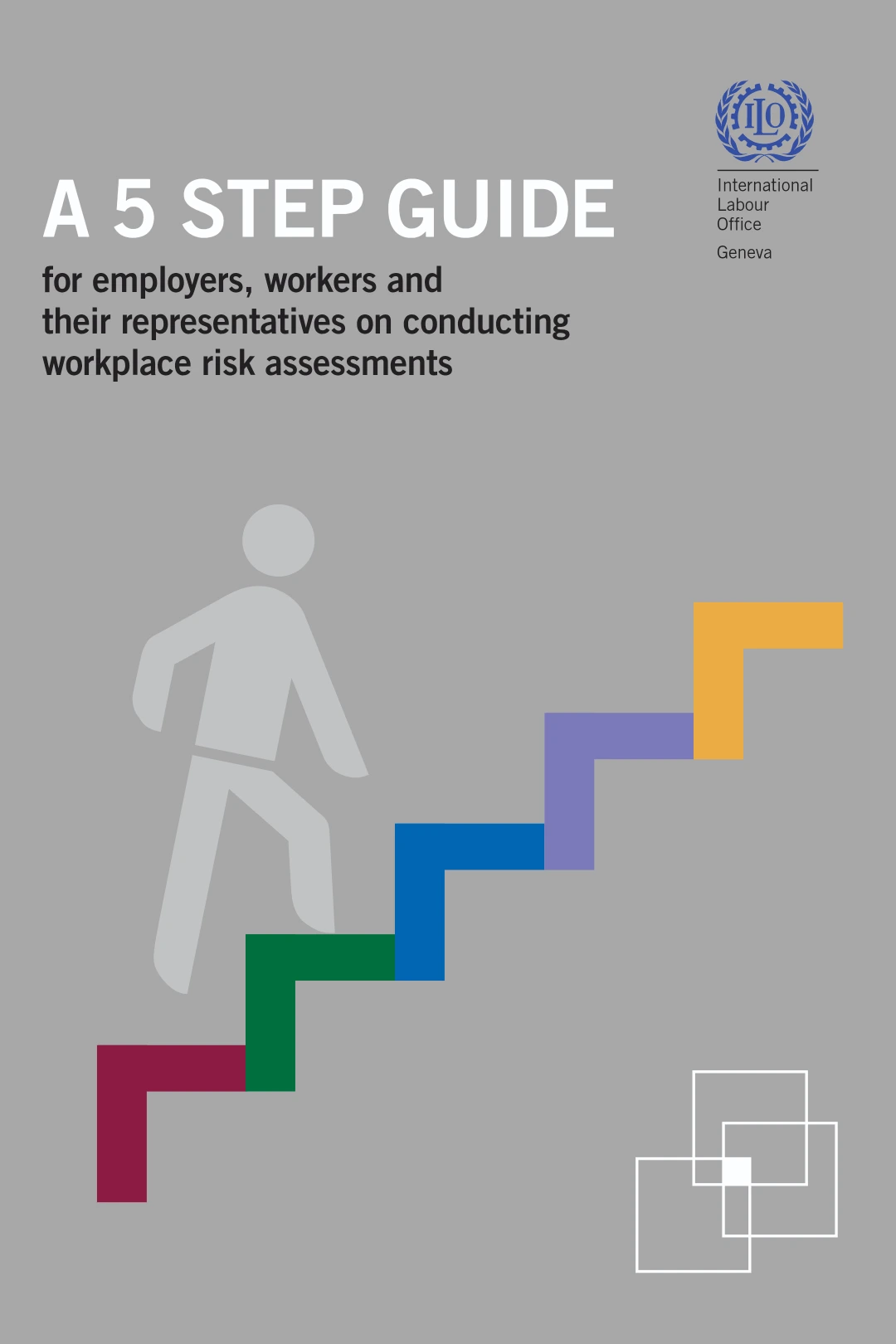 A 5-Step Guide to Workplace Risk Assessment – ILO Occupational Safety and Health Guide